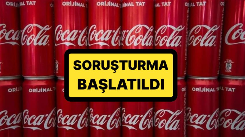 Dev İçecek Markası Coca-Cola Hakkında Soruşturma Başlatıldı