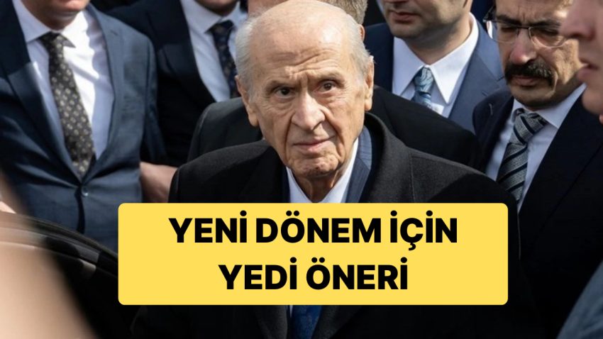 Devlet Bahçeli, Yeni Periyot İçin Yedi Teklifte Bulundu