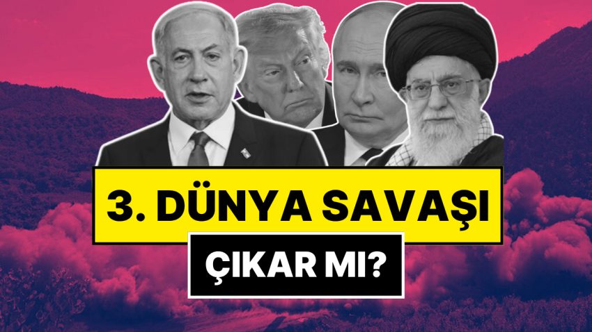 Dünya Diken Üstünde: 3. Dünya Savaşı Çıkar mı?