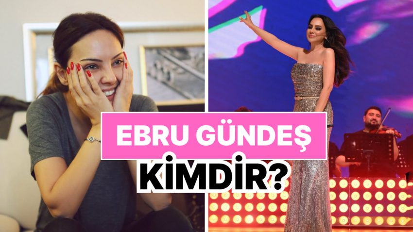 Ebru Gündeş Kimdir, Kaç Yaşında? Ebru Gündeş’in Mesleği ve Özel Hayatı Hakkında Merak Edilenler