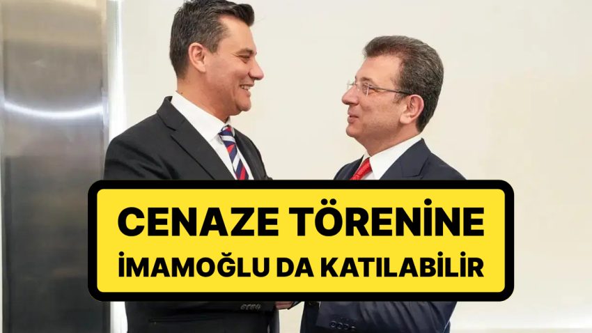 Ekrem İmamoğlu’ndan Adalet Bakanlığı’na Müracaat: Cenaze Merasimine İmamoğlu da Katılabilir