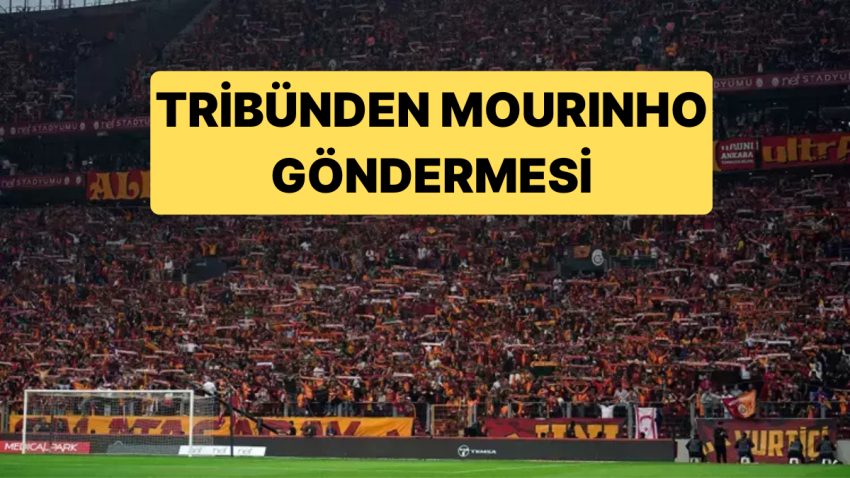 Galatasaray Taraftarından Fenerbahçe Teknik Yöneticisi Mourinho’ya Gönderme
