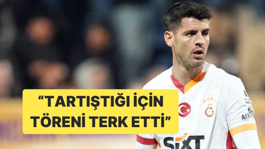 Gazeteci Gökhan Dinç, Galatasaray’da Morata’nın Merasimde Neden Yer Almadığını Açıkladı