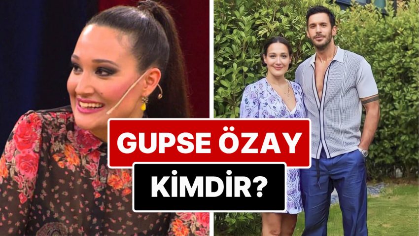 Gupse Özay Kimdir? Barış Arduç’un Eşi Gupse Özay Kimdir? Gupse Özay Kaç Yaşında ve Nereli? Çocuğu Var mı?