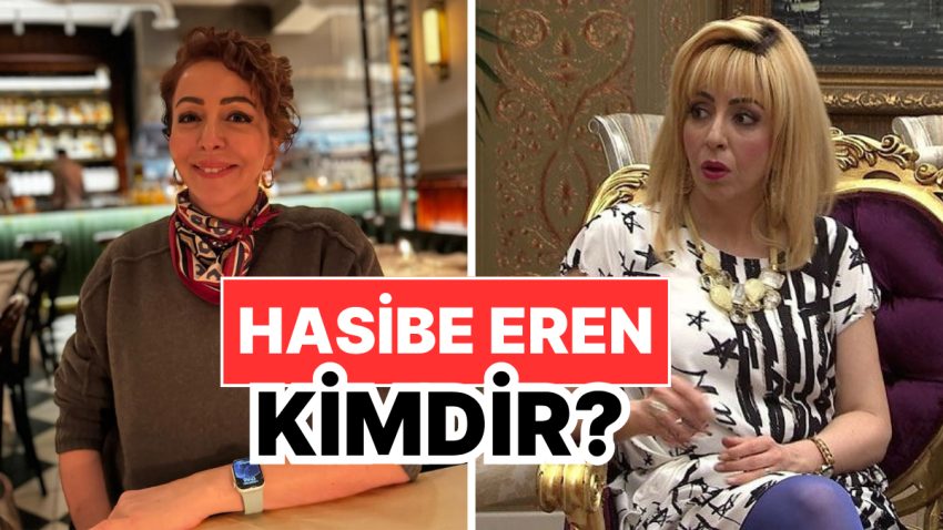 Hasibe Eren Kimdir, Kaç Yaşında? Hasibe Eren Özel Hayatı ve Mesleği Hakkında Merak Edilenler