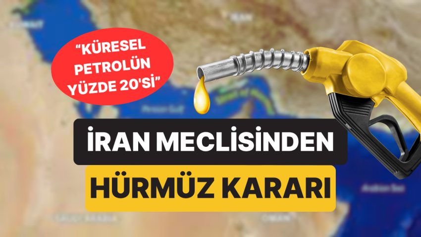 İran Meclisi Onayladı: Global Petrolün Yüzde 20’sinin Geçtiği Hürmüz Boğazı Kapanabilir