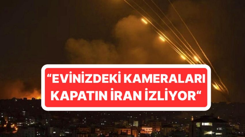 İran’da İnternet Krizi Devam Ederken İsrail’den İkaz: “Evinizdeki Kameraları Kapatın İran İzliyor“