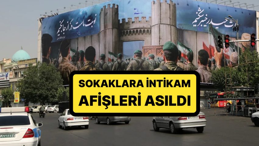 İran’da İntikam Çanları Çalıyor: Tahran Sokaklarına İntikam Afişleri Asıldı