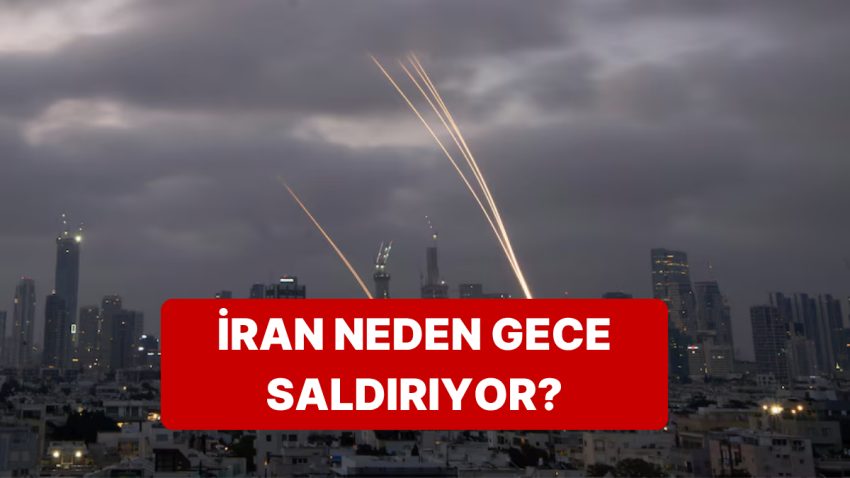 İran’ın İsrail’e Neden Gece Saatlerinde Saldırdığı Belirli Oldu