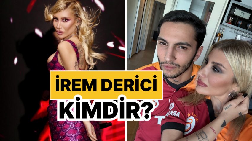 İrem Derici Kimdir, Kaç Yaşında? İrem Derici Mesleği ve Özel Hayatı Hakkında Merak Edilenler