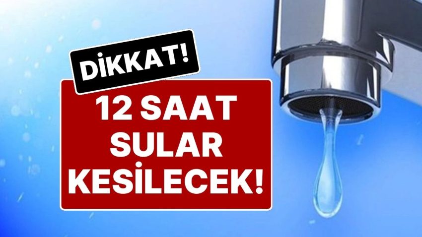 İstanbul’un Üç İlçesi Büyükçekmece, Esenyurt ve Beylikdüzü’nde 12 Saat Sular Kesilecek