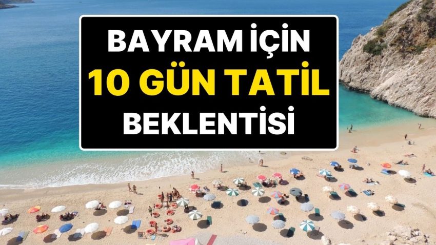 Kurban Bayramı Tatili 10 Gün Olacak mı? Kurban Bayramı ve Pfingsten Birleşti