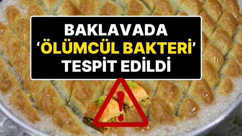 Kurban Bayramı’nda Baklava Yerken İki Defa Düşünün: Baklavadan Bakteri Çıktı!