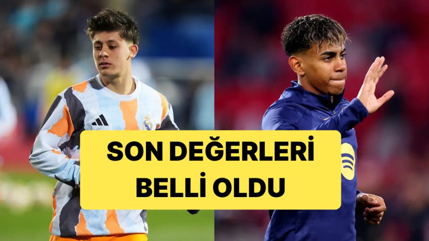 La Liga’da Arda Güler ve Lamine Yamal’ın Son Bonservis Kıymetleri Belirli Oldu
