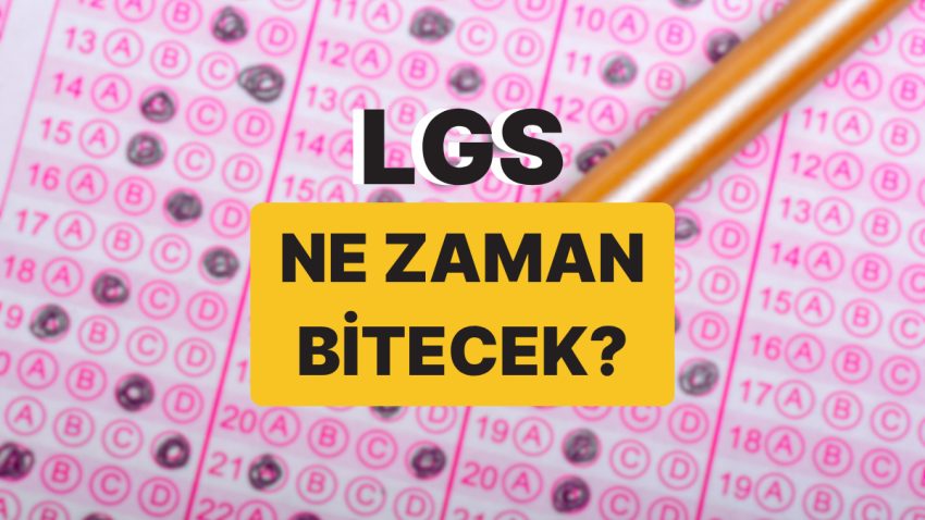 LGS İkinci Oturum Kaçta Bitiyor? LGS Kaçta Bitecek, Ne Vakit Açıklanacak?