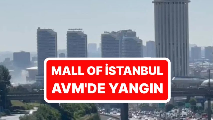 Mall Of İstanbul AVM’de Yangın Paniği: İtfaiyenin Yangına Müdahalesi Sürüyor