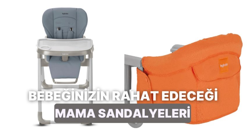 Mama Sandalyesi Alacaklara Altın Bedelinde Tavsiye! 2025’in “İyi ki Almışım” Dedirten 2 Modeli
