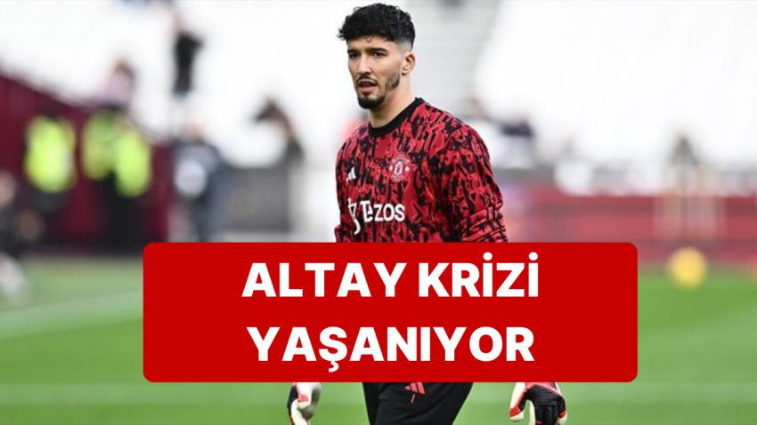 Manchester United’da Altay Bayındır Krizi Yaşanıyor