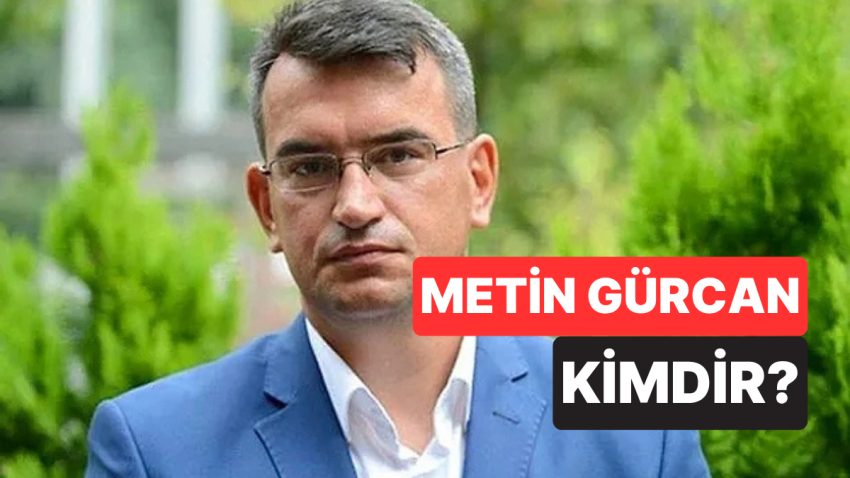 Metin Gürcan Kimdir, Neden Mahpusta? Metin Gürcan’ın Mesleği ve Eğitimi