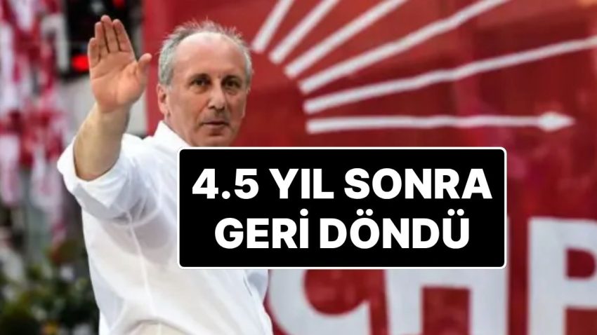 Muharrem İnce 4.5 Yıl Sonra Yine CHP’de: Ekrem İmamoğlu’ndan Beğenilen Geldin Mektubu