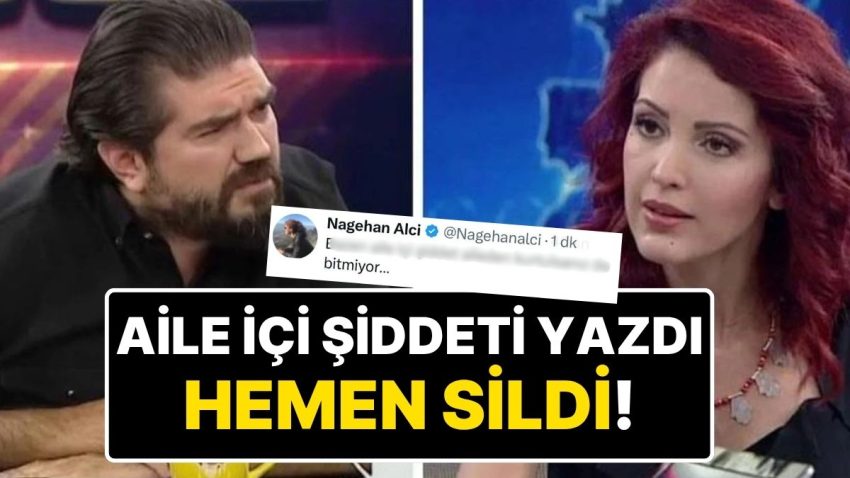 Nagehan Alçı ‘Aile İçi Şiddet’ Paylaşımı Yapıp Çabucak Sildi: Rasim Ozan Kütahyalı’ya Bildiri mı Gönderdi?