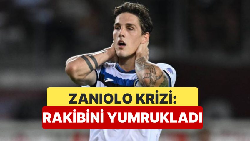 Nicolo Zaniolo, İtalya’da Sorun Çıkarmaya Devam Ediyor: Rakibini Yumrukladı