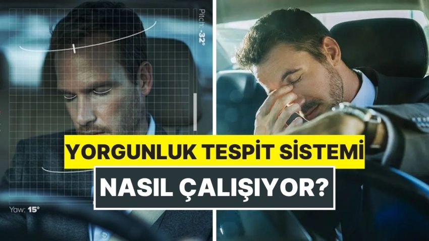 Otomobil Sürerken Uykunuz Geldiğinde “Yorgunluk Tespit Teknolojisi” Nasıl Çalışıyor?