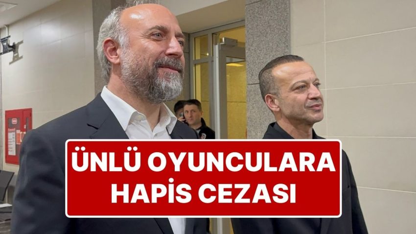 Oyuncu Halit Ergenç’e 1 Yıl 10 Ay 15 Gün, İstek Kocaoğlu’na 1 Yıl 8 Ay Mahpus Cezası