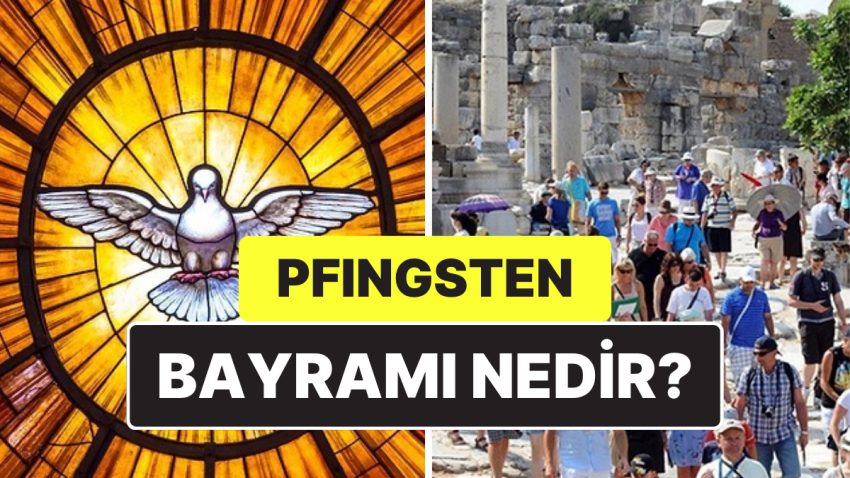 Pfingsten Bayramı Nedir, Ne Vakit Kutlanır? Hristiyan Kültürü İçin Ehemmiyeti Ne?