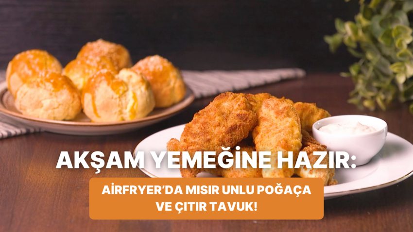 Philips Çift Hazneli Airfryer’da Mısır Unlu Poğaça ve Çıtır Tavuk Nasıl Yapılır?