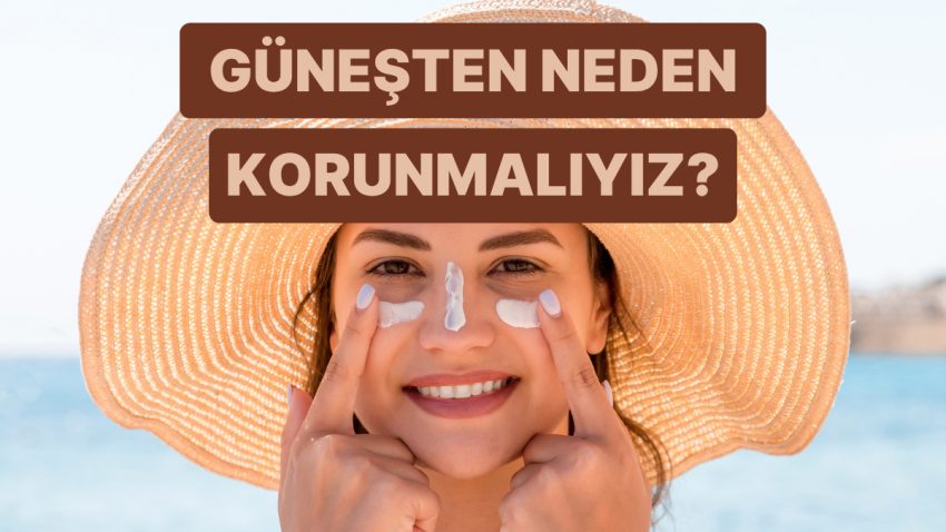 Plajda ya da Kentte: Nerede Olursan Ol Cildini Güneşten Muhafazanın Yolları