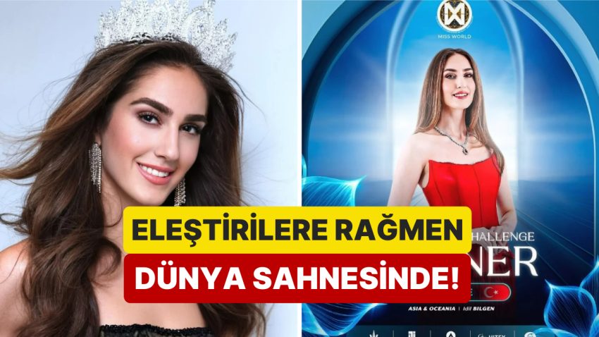 ‘Şabaniye’ Benzetmesi Yapılmıştı: Türkiye Hoşu İdil Bilgen Miss World’de Çeyrek Finale Kaldı