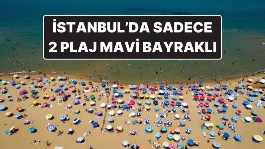 Sağlık Bakanlığı Açıkladı: İstanbul ve İzmir’de Mavi Bayraklı Plajlar Listesi Belirli Oldu