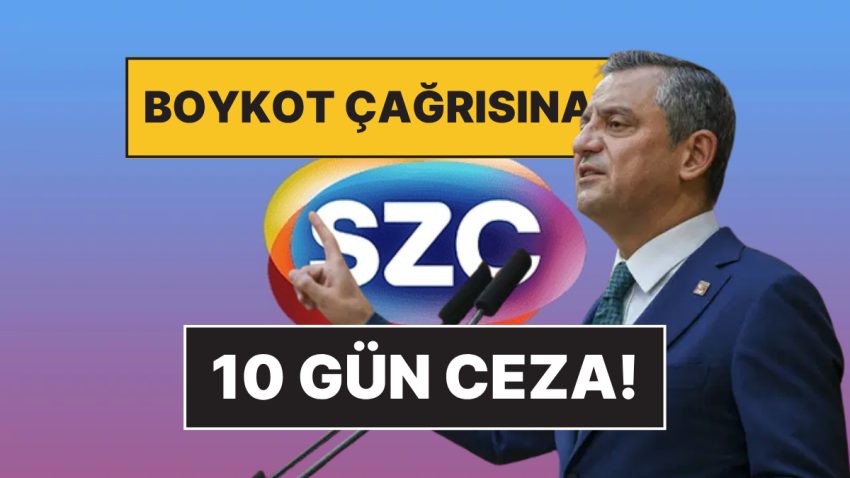 Tarih Belirli Oldu: Boykot Davetini Yayınlaması Sebebiyle SZC TV 10 Gün Ekran Karartıyor