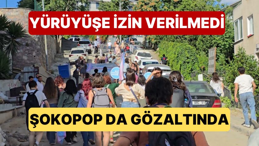 Trans Onur Yürüyüşüne Müsaade Verilmedi: Gözaltına Alınanlar Ortasında Şokopop da Var