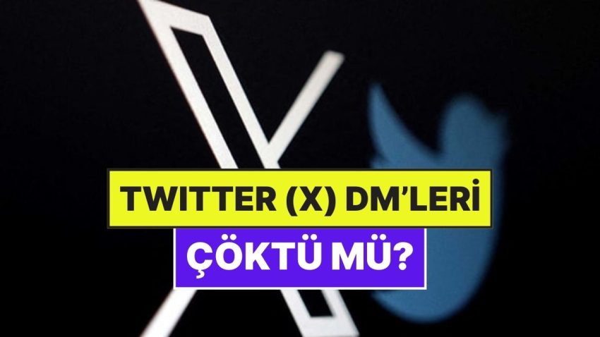 Twitter (X) DM Neden Çalışmıyor? 23 Mayıs Twitter DM Özelliği Ne Vakit Düzelecek?