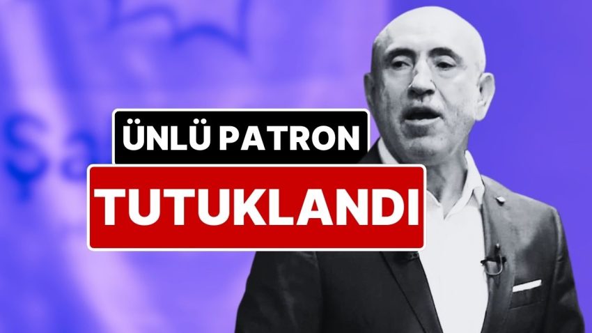 Ünlü İş İnsanı Şahinler Holding Yönetim Kurulu Lideri Kemal Şahin Tutuklandı