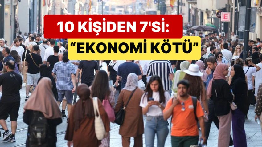 Yapılan Son Ankette İştirakçilerin %70’i “Ekonomi Kötü” Dedi