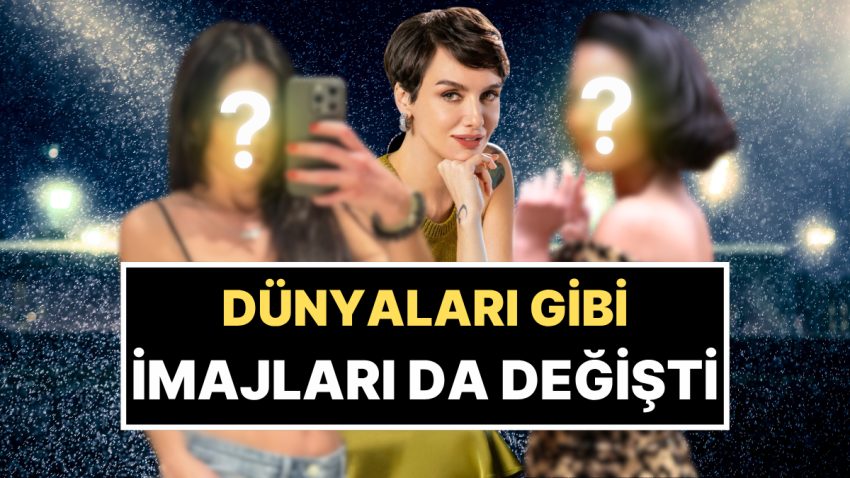 Yeni İmajıyla Şaşırtan 5 Ünlü Kadın! Hangisi Sana İlham Verdi?
