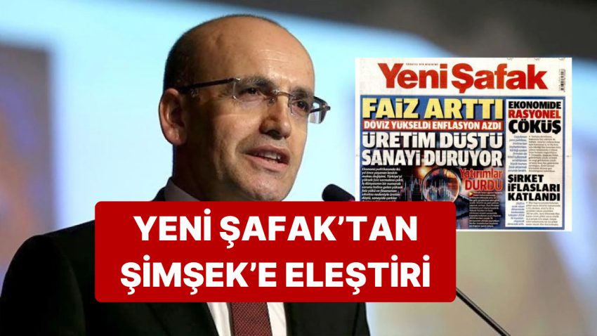 Yeni Şafak Bir Sefer Daha Mehmet Şimşek’in İktisat Siyasetlerini Eleştirdi