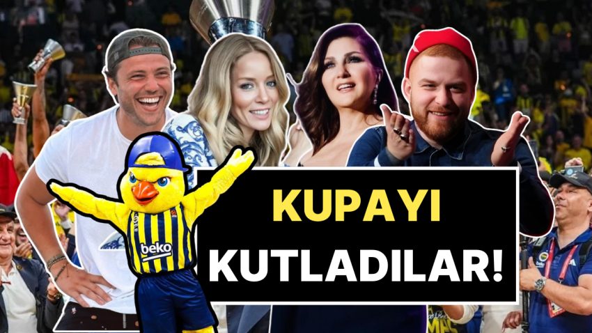 Yüzleri Basketbolda Güldü: Fenerbahçe’nin EuroLeague Şampiyonluğu Ünlüleri de Coşturdu!