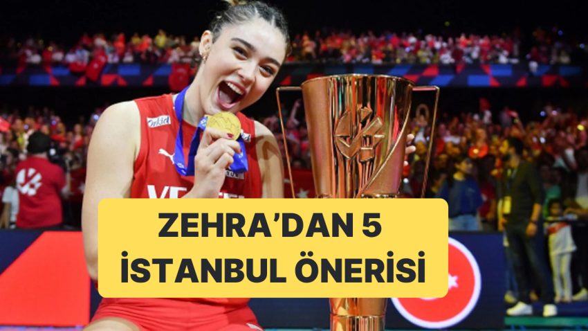 Zehra Güneş, Milletler Ligi Öncesi İstanbul’a Geleceklere 5 Yeri Önerdi
