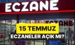 15-temmuz-resmi-tatil-mi-15-temmuzda-eczaneler-acik-mi-4q3J31BR.jpg