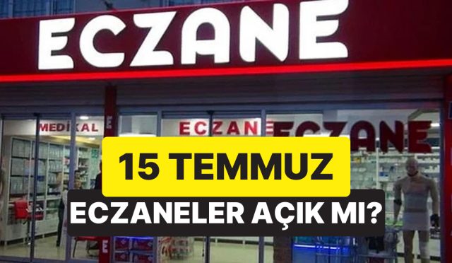 15-temmuz-resmi-tatil-mi-15-temmuzda-eczaneler-acik-mi-4q3J31BR.jpg