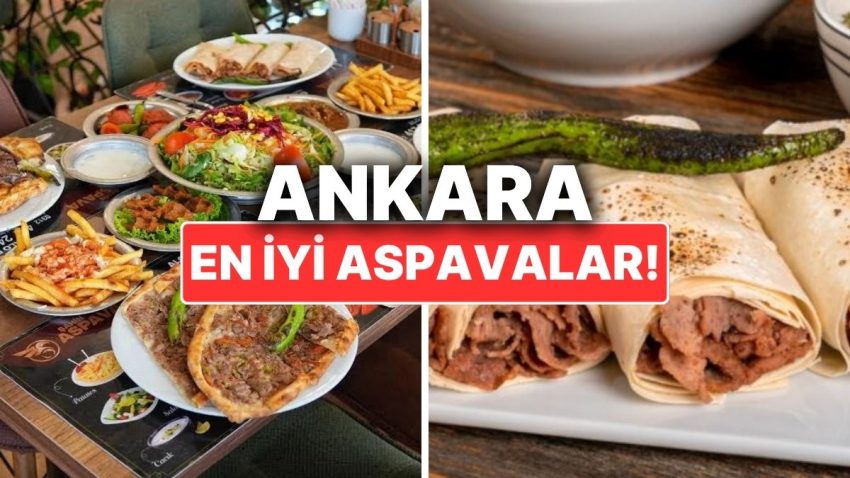 Ankara En Yeterli Aspavalar! Aspava Kültürünü Deneyimleyebileceğiniz Yer Teklifleri