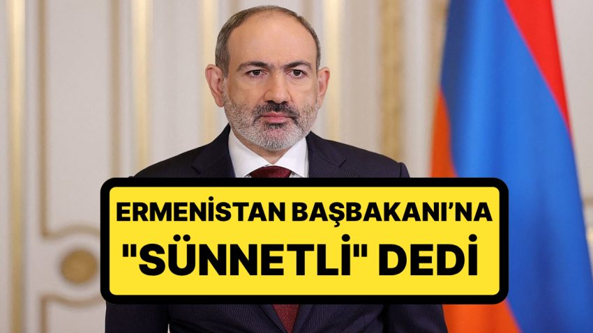 Başbakan Nikol Paşinyan’dan Papaza Sünnet Çıkışı: “Gösterebilirim”