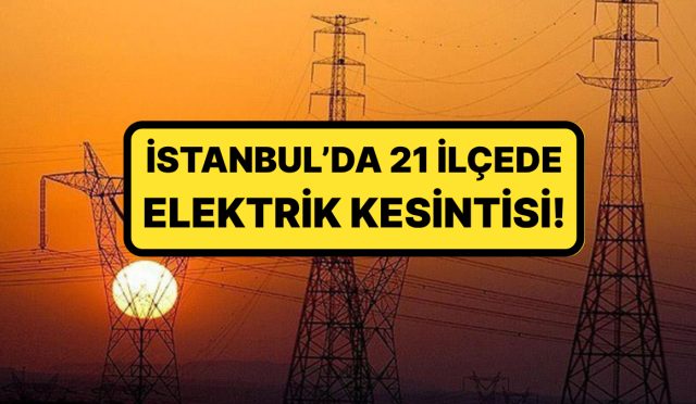 bedas-ve-ayedas-duyurdu-istanbulda-21-ilcede-elektrik-kesintisi-yasanacak-FTkdOUU4.jpg