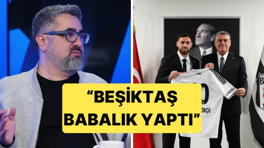Beşiktaş’ın Orkun Kökçü Transferine Serdar Ali Çelikler’den Maliyet Yorumu Geldi