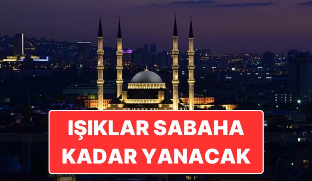 bu-gece-tum-mescitlerin-isiklari-sabaha-kadar-yanacak-sela-0013te-okunacak-1kS7shHm.jpg