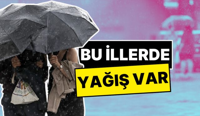 bu-vilayetlere-dikkat-meteoroloji-kuvvetli-yagis-uyarisi-yapti-iUUW1Md7.jpg